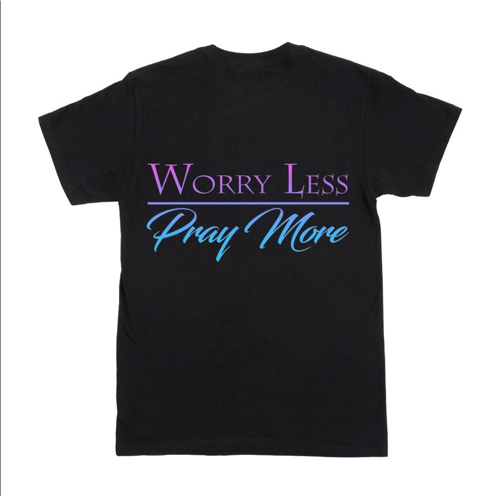 Worry Less Pray More